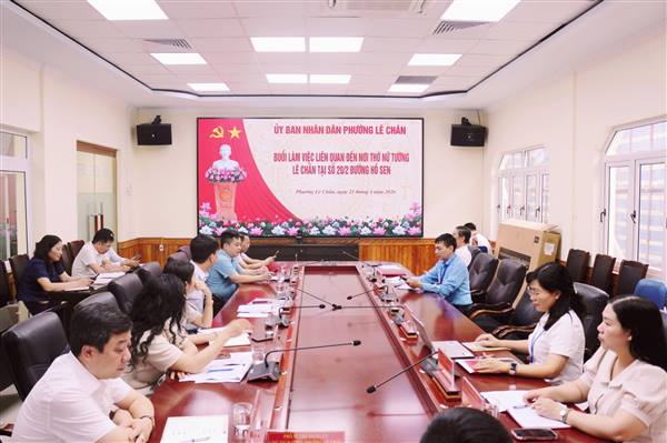 PHƯỜNG LÊ CHÂN LÀM VIỆC VỚI CÁC BAN, NGÀNH THÀNH PHỐ LIÊN QUAN ĐẾN NƠI THỜ NỮ TƯỚNG LÊ CHÂN TẠI SỐ 20/2 ĐƯỜNG HỒ SEN.