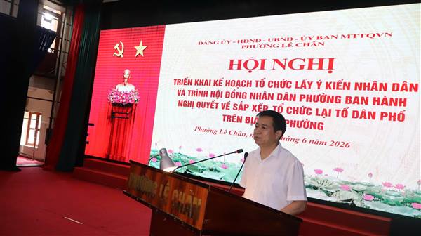 PHƯỜNG LÊ CHÂN TRIỂN KHAI KẾ HOẠCH SẮP XẾP, TỔ CHỨC LẠI TỔ DÂN PHỐ NĂM 2026
