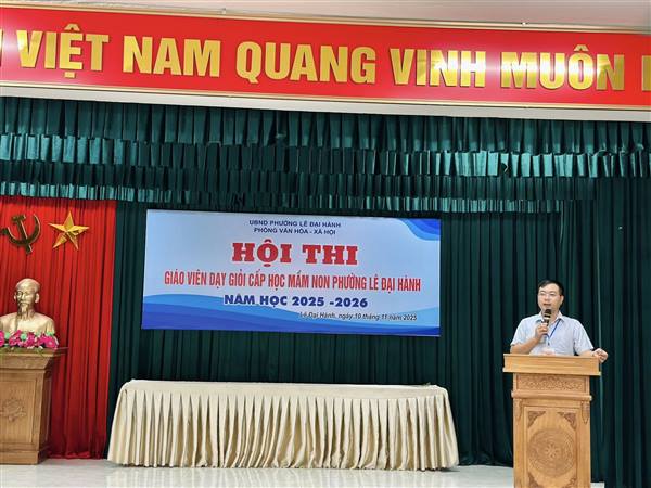 HỘI THI GIÁO VIÊN DẠY GIỎI CẤP MẦM NON PHƯỜNG LÊ ĐẠI HÀNH NĂM HỌC 2025 - 2026