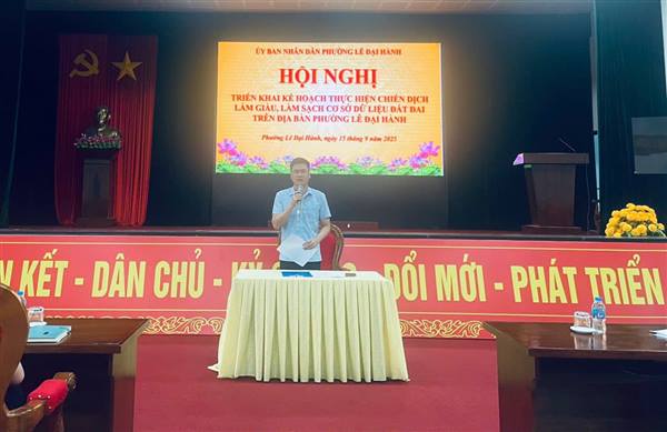 UBND PHƯỜNG LÊ ĐẠI HÀNH TRIỂN KHAI CHIẾN DỊCH LÀM GIÀU, LÀM SẠCH CƠ SỞ DỮ LIỆU ĐẤT ĐAI
