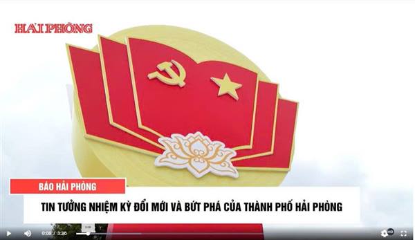 Tin tưởng nhiệm kỳ đổi mới và bứt phá của thành phố Hải Phòng
