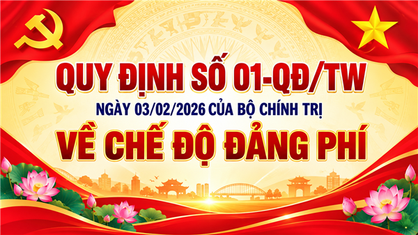 QUY ĐỊNH SỐ 01-QĐ/TW VỀ CHẾ ĐỘ ĐẢNG PHÍ (Ngày 03/02/2026 của Bộ Chính trị) 