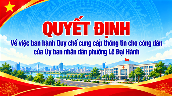 QUYẾT ĐỊNH 
Về việc ban hành Quy chế cung cấp thông tin cho công dân 
của Ủy ban nhân dân phường Lê Đại Hành 