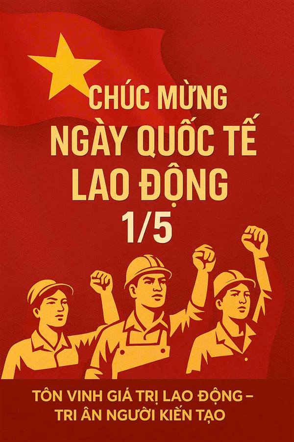 Kỷ niệm 140 năm Ngày Quốc tế Lao động (01/5/1886-01/5/2026)