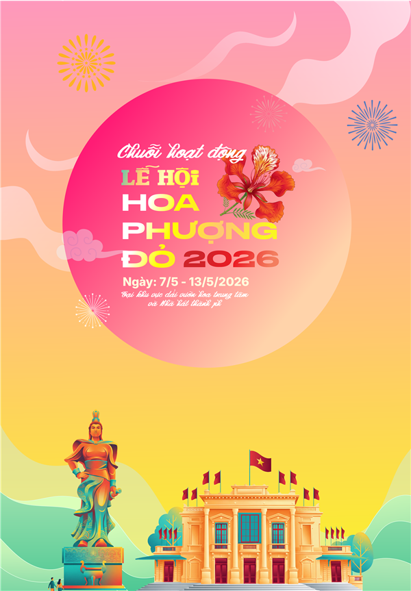 Tổ chức chuỗi hoạt động tại khu vực dải vườn hoa trung tâm và Nhà hát thành phố dịp Lễ hội Hoa Phượng Đỏ - Hải Phòng 2026