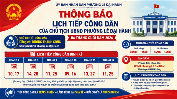 Thông báo lịch tiếp công dân của chủ tịch UBND phường Lê Đại Hành 6 tháng cuối năm 2026