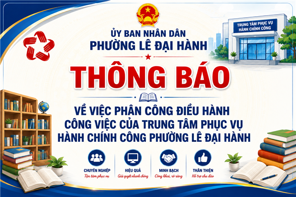 Thông báo về việc phân công điều hành công việc của Trung tâm phục vụ hành chính công phường Lê Đại Hành