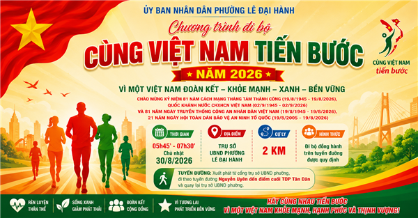 PHƯỜNG LÊ ĐẠI HÀNH THAM GIA CHƯƠNG TRÌNH CÙNG VIỆT NAM TIẾN BƯỚC NĂM 2026