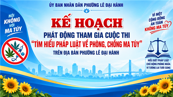 KẾ HOẠCH 
Phát động tham gia Cuộc thi “Tìm hiểu pháp luật về phòng, chống ma túy” 
trên địa bàn phường Lê Đại Hành 