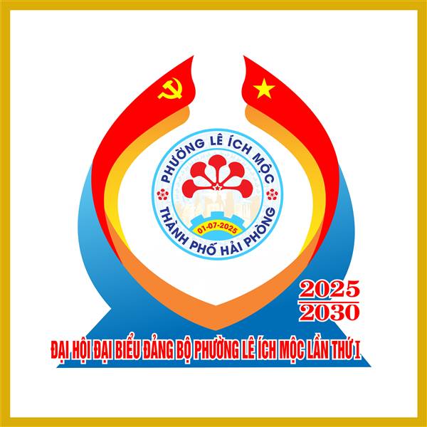 Kế hoạch Tuyên truyền Đại hội đại biểu Đảng bộ phường Lê Ích Mộc lần thứ I, nhiệm kỳ 2025-2030.