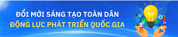 Đổi mới sáng tạo toàn dân động lực phát triển 