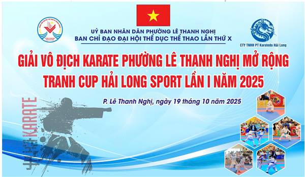 Tổ chức thành công giải võ karate trong Đại hội TDTT phường Lê Thanh Nghị lần thứ X, năm 2025