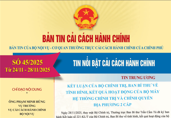 Bản tin điện tử cải cách hành chính số 45/2025, từ ngày 24/11/2025 đến ngày 28/11/2025.
