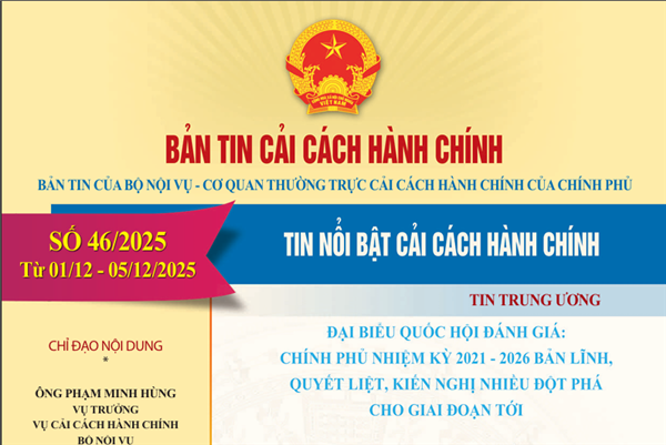 Bản tin điện tử cải cách hành chính số 46/2025, từ ngày 01/12/2025 đến ngày 05/12/2025.