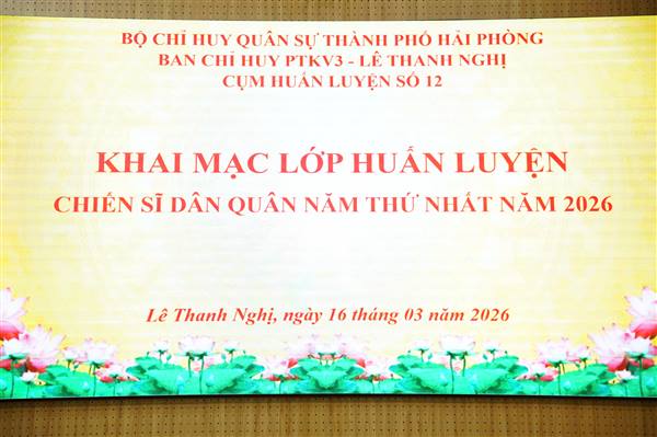 BAN CHQS PHƯỜNG LÊ THANH NGHỊ KHAI MẠC HUẤN LUYỆN CHIẾN SĨ DÂN QUÂN NĂM THỨ NHẤT NĂM 2026