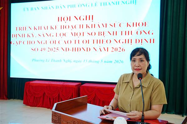 PHƯỜNG LÊ THANH NGHỊ TỔ CHỨC HỘI NGHỊ TRIỂN KHAI KẾ HOẠCH KHÁM SỨC KHỎE ĐỊNH KỲ, SÀNG LỌC BỆNH THƯỜNG GẶP CHO NGƯỜI CAO TUỔI NĂM 2026