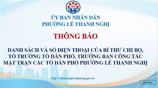 DANH SÁCH  BÍ THƯ CHI BỘ, TỔ TRƯỞNG TỔ DÂN PHỐ, TRƯỞNG BAN CÔNG TÁC MẶT TRẬN CÁC TỔ DÂN PHỐ PHƯỜNG LÊ THANH NGHỊ