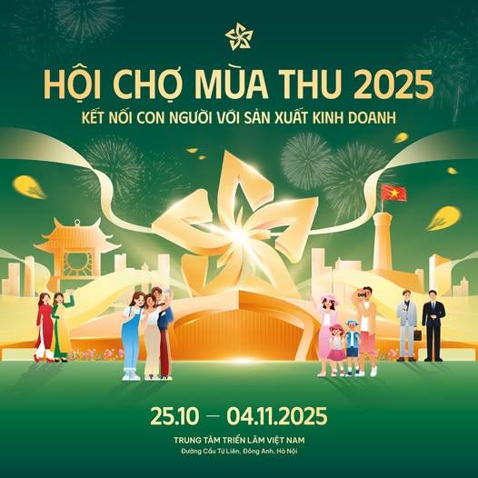 HỘI CHỢ MÙA THU 2025 – HƠI THỞ MỚI CỦA THƯƠNG MẠI VIỆT!