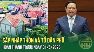 Bộ trưởng Bộ Nội vụ: Sắp xếp thôn, tổ dân phố vào tháng 5/2026
