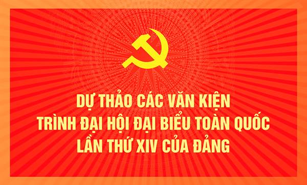 Công bố dự thảo các văn kiện Đại hội XIV để lấy ý kiến nhân dân