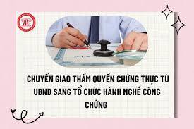 Lợi ích kép khi chuyển chứng thực sang tổ chức công chứng