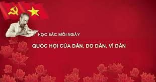 Học Bác mỗi ngày: Quốc hội của dân, do dân, vì dân