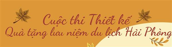 Cuộc thi Thiết kế quà tặng lưu niệm du lịch Hải Phòng
