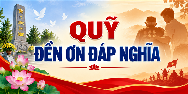 Báo cáo kết quả vận động Quỹ đền ơn đáp nghĩa năm 2025