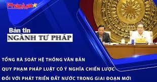 Tổng rà soát hệ thống văn bản quy phạm pháp luật có ý nghĩa chiến lược đối với phát triển đất nước trong giai đoạn mới
