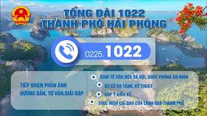 Tổng đài 1022 của thành phố Hải Phòng là kênh hỗ trợ, giao tiếp giữa chính quyền với người dân, các tổ chức, doanh nghiệp trên địa bàn thành phố