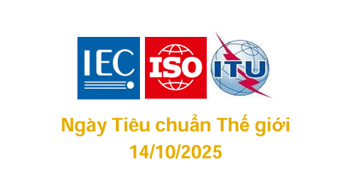 NGÀY TIÊU CHUẨN THẾ GIỚI 14-10-2025 : Tiêu chuẩn phục vụ các Mục tiêu phát triển bền vững
