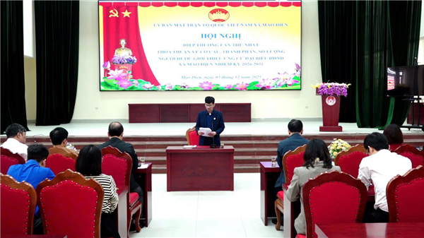 XÃ MAO ĐIỀN TỔ CHỨC HỘI NGHỊ HIỆP THƯƠNG LẦN THỨ NHẤT BẦU CỬ ĐẠI BIỂU HĐND NHIỆM KỲ 2026–2031