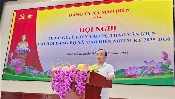 Ngày 04/8, Ban Thường vụ Đảng ủy xã Mao Điền tổ chức Hội nghị Tham gia ý kiến vào dự thảo Văn kiện trình tại Đại hội đại biểu Đảng bộ xã Mao Điền lần thứ I, nhiệm kỳ 2025-2030 