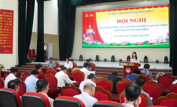 MAO ĐIỀN CHUNG TAY THỰC HIỆN CHỦ TRƯƠNG SẮP XẾP, TỔ CHỨC LẠI CÁC THÔN VÌ TƯƠNG LAI PHÁT TRIỂN BỀN VỮNG
