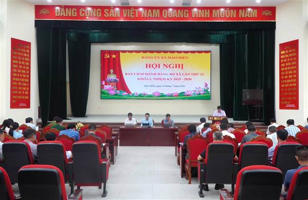 HỘI NGHỊ BAN CHẤP HÀNH ĐẢNG BỘ XÃ MAO ĐIỀN LẦN THỨ 22: THỐNG NHẤT Ý CHÍ, QUYẾT LIỆT HÀNH ĐỘNG