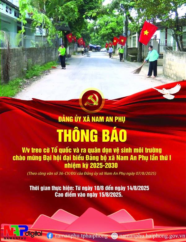 Đảng ủy xã Nam An Phụ thông báo treo cờ Tổ quốc và ra quân dọn vệ sinh môi trường chào mừng Đại hội Đại biểu Đảng bộ xã Nam An Phụ lần thứ I, nhiệm kỳ 2025 - 2030