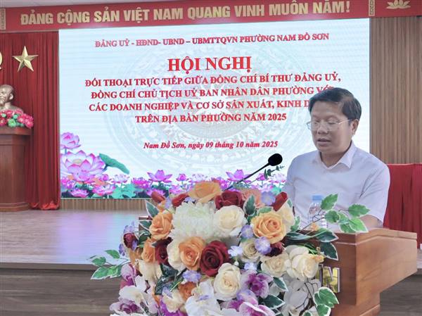 PHƯỜNG NAM ĐỒ SƠN TỔ CHỨC HỘI NGHỊ ĐỐI THOẠI GIỮA LÃNH ĐẠO ĐẢNG UỶ, UỶ BAN NHÂN DÂN VỚI CÁC DOANH NGHIỆP, CƠ SỞ SẢN XUẤT KINH DOANH NĂM 2025