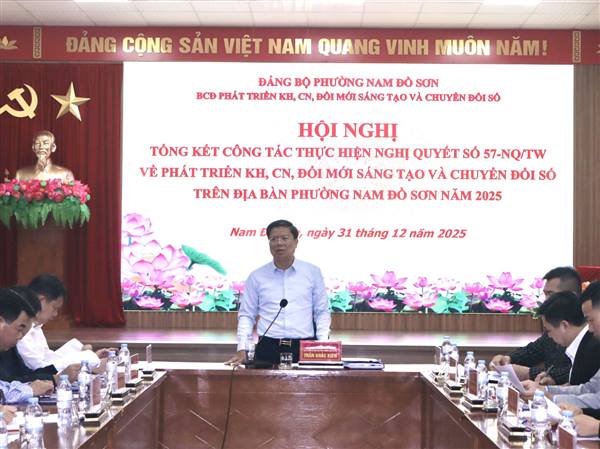 PHƯỜNG NAM ĐỒ SƠN TỔNG KẾT CÔNG TÁC THỰC HIỆN NGHỊ QUYẾT SỐ 57-NQ/TW NĂM 2025