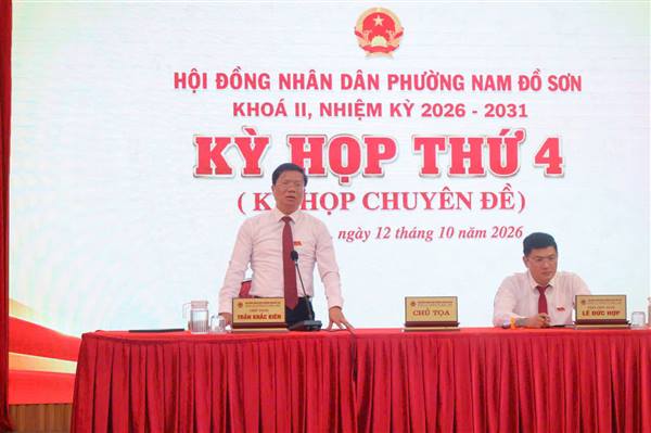 HỘI ĐỒNG NHÂN DÂN PHƯỜNG NAM ĐỒ SƠN TỔ CHỨC KỲ HỌP THỨ 4 (KỲ HỌP CHUYÊN ĐỀ) KHÓA II, NHIỆM KỲ 2026–2031