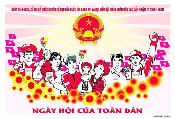 Bài tuyên truyền về cuộc bầu cử đại biểu Quốc hội khóa XVI và đại biểu HĐND các cấp nhiệm kỳ 2026-2031