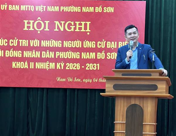 HỘI NGHỊ TIẾP XÚC CỬ TRI VỚI NGƯỜI ỨNG CỬ ĐẠI BIỂU HĐND PHƯỜNG NAM ĐỒ SƠN KHÓA II, NHIỆM KỲ 2026 – 2031
