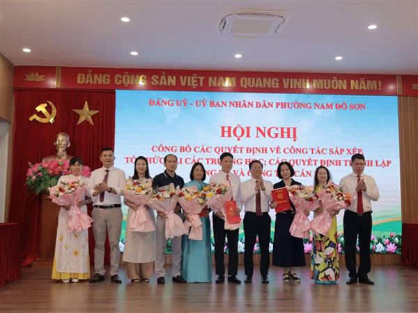 PHƯỜNG NAM ĐỒ SƠN CÔNG BỐ QUYẾT ĐỊNH THÀNH LẬP CÁC TRƯỜNG HỌC, ĐẢNG BỘ CƠ SỞ VÀ BỔ NHIỆM CÁN BỘ QUẢN LÝ