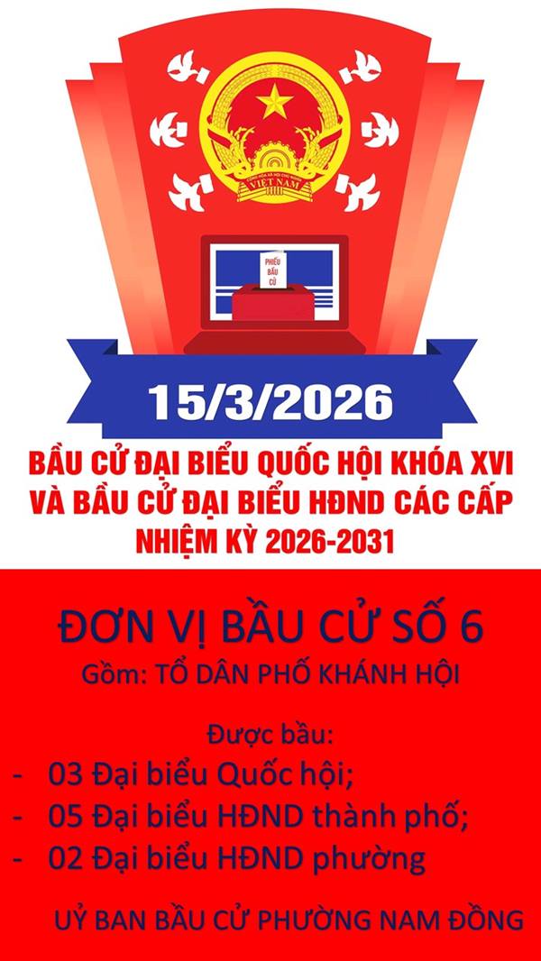 Thông tin các đơn vị bầu cử đại biểu Quốc hội khóa XVI và đại biểu HĐND các cấp nhiệm kỳ 2026–2031 trên địa bàn phường Nam Đồng