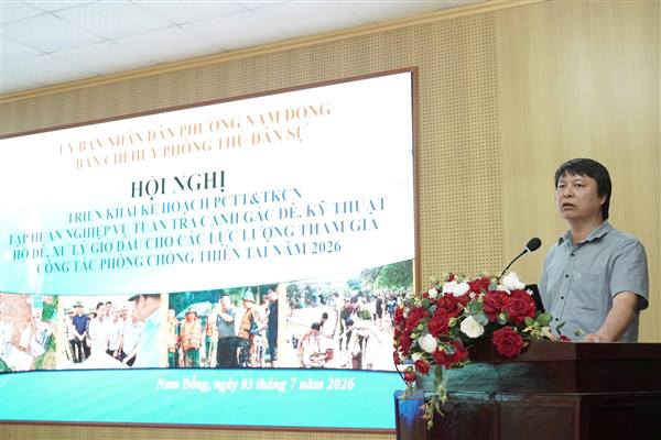 PHƯỜNG NAM ĐỒNG HỘI NGHỊ PHÒNG, CHỐNG THIÊN TAI VÀ TẬP HUẤN CÔNG TÁC TUẦN TRA CANH GÁC ĐÊ NĂM 2026