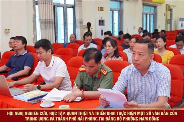 PHƯỜNG NAM ĐỒNG TỔ CHỨC HỘI NGHỊ NGHIÊN CỨU, HỌC TẬP, QUÁN TRIỆT VÀ TRIỂN KHAI MỘT SỐ VĂN BẢN CỦA TRUNG ƯƠNG VÀ THÀNH PHỐ