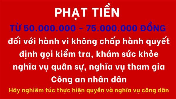 XỬ PHẠT: Vi phạm quy định về sơ tuyển sức khỏe; khám sức khỏe thực hiện nghĩa vụ quân sự, nghĩa vụ tham gia Công an nhân dân