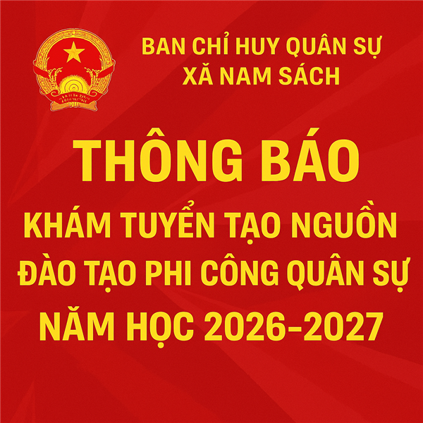 Ban chỉ huy Quân sự xã Nam Sách: Thông báo khám tuyển tạo nguồn đào tạo phi công quân sự năm học 2026–2027
