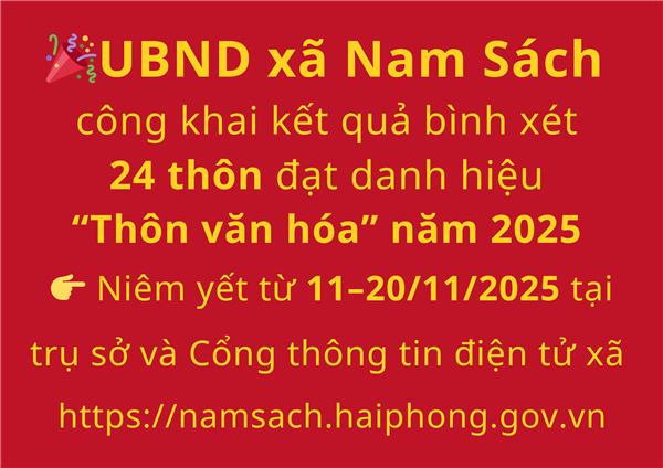 UBND xã Nam Sách công khai kết quả bình xét danh hiệu “Thôn văn hóa” năm 2025