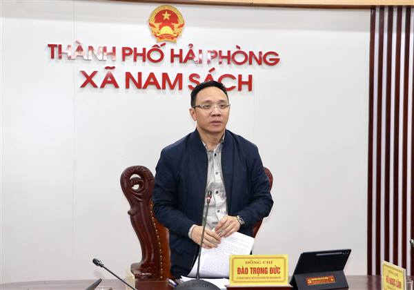 Phó chủ tịch Thường trực HĐND thành phố Đào Trọng Đức làm việc với xã Nam Sách