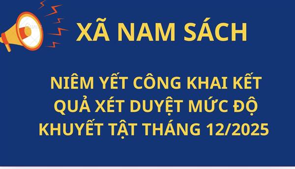 Xã Nam Sách niêm yết công khai kết quả xét duyệt mức độ khuyết tật tháng 12/2025